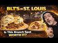 BLT s in St Louis Is This Brunch Spot Worth It