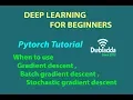 When to use gradient descent batch gradient descent stochastic gradient descent Pytorch tutorial