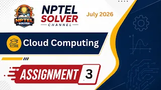 Cloud Computing Week 3 NPTEL ANSWERS NPTEL JULY 2026