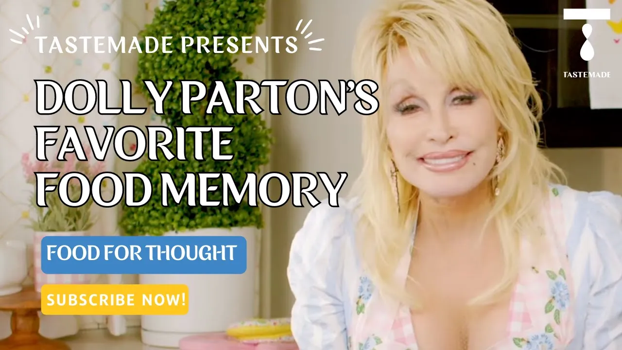 Dolly Parton Dishes on Her Favorite Food Memory   Food for Thought