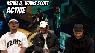 asake travis scott active vibes on vibes reaction