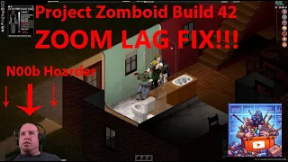 Project Zomboid Build 42 Lag Fix Tip s and Settings for Optimal Performance from a Noob Hoarder