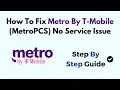 How To Fix Metro By T-Mobile MetroPCS No Service Issue