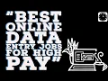 Best Online Data Entry Jobs for High Pay