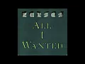 Download Lagu Kansas - All I Wanted (7\ MP3