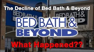 The Decline of Bed Bath Beyond What Happened