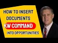 How to get Documents into a KW Command Opportunity