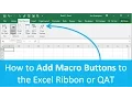 How to Add Macro Buttons to the Excel Ribbon or Quick Access Toolbar Part 3 of 4