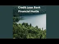 Credit Loan Bank Financial Hustle