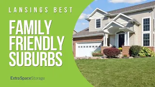 Family-Friendly Lansing Suburbs You ll Love