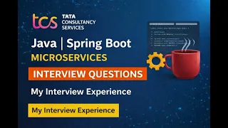 TCS Interview Experience for Java Spring Boot Developers