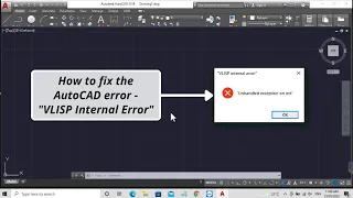 How to fix the AutoCAD error – VLISP Internal Error (Unhandled exception on init) - In Hindi
