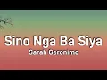 Download Lagu Sino Nga Ba Siya - Sarah Geronimo (Lyrics)