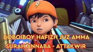 Download BOBOIBOY HAFIZH JUZ AMMA - SURAH ANNABA - ATTAKWIR | MUROTTAL UMMI METHOD JUZ 30 MP3