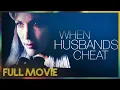 When Husbands Cheat 1998 FULL MOVIE - Patricia Kalember Tom Irwin Brenda Vaccaro