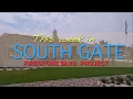 This Week in South Gate Episode 11 - Firestone Blvd Project