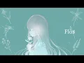 Flos - R Sound Design/葉音©【Cover】