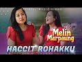 Lagu Melin Marpaung  - Haccit Rohakku  | (Official Music Video)