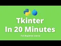 Tkinter In 20 Minutes Python Tutorial