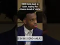 Rapper YNW Melly back was in court Tuesday hoping for release ahead of his retrial