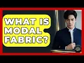 What Is Modal Fabric - The Sharp Dressed Gent