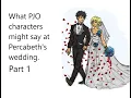 PJO Characters at Percabeth s Wedding pt 1