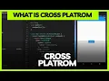 What is Cross-Platform App Development Everything You Need to Know