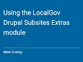 How to use the LocalGov Drupal Subsites Extras module