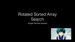 Google Interview Question Rotated Sorted Array Search InterviewBit Problem Solution With Code