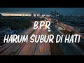 Download Lagu Bumi Putra Rockers - Harum Subur Di Hati [Lirik]