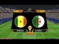 ALGERIA vs SENEGAL - CAN 2019 Egypt Africa Cup of Nation Pronostic PES 2017