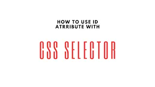 How to Use Id with CSS Selectors to Find Elements Selenium WebDriver with Python Tutorial 9