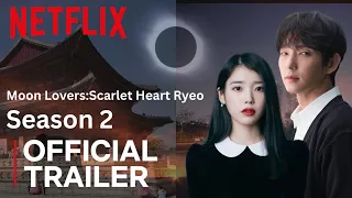 Moon Lovers Scarlet Heart Ryeo Season 2 Official Trailer Netflix 