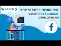 Step by Step Tutorial for Creating Facebook Developer API -
