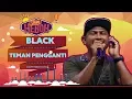 Download Lagu Black - Teman Pengganti | #JomHeboh