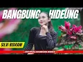 Download Lagu BANGBUNG HIDEUNG - SILVI RISVIANI [Official Bandung Music]
