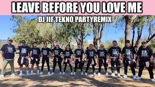 Download LEAVE BEFORE YOU LOVE ME / DJ Jif Remix featuring Fitness Dance Movers (FDM Crew) Danza Carol MP3