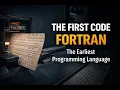 Remembering FORTRAN the Earliest Programming Language