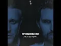 Destination Lost (Arodes Extended Remix)