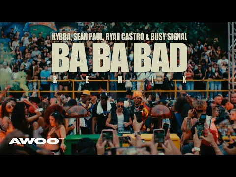 Video Thumbnail: Kybba, Ryan Castro, Sean Paul & Busy Signal - BA BA BAD REMIX (Video Oficial)