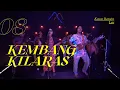 Download Lagu KEMBANG KILARAS - KONSER REMANG LAIR 2020