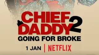 chief daddy 2