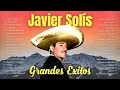 JAVIER SOLIS 2024 MIX💖Las Mejores Canciones - Renunciacion, Esclavo Y Amo, Sombras, Luz De Luna,..