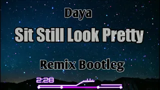 Download DJ Sit Still Look Pretty-Daya [ Aploz wagur ] Remix Bootleg MP3