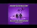 Lagu VAAK GEVALLEN (feat. SK \u0026 TRAMO)