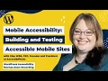 Mobile Accessibility Building and Testing Accessible Mobile Sites Native Apps