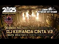 Lagu DJ REMIX FULL BASS PILIHAN TERBARU 2025‼️DJ KERANDA CINTA X SIAPA DIHATIMU X CINTA TERLARANG 