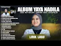 Download Lagu CINTA DARI SEBERANG - YAYA NADILA FULL ALBUM TERPOPULER 2025 (LIRIK) || LAGU POP MELAYU TERBARU 2025