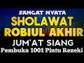 SHOLAWAT PENARIK REZEKI PALING DAHSYAT, Sholawat Nabi Muhammad SAW, SALAWAT JIBRIL PALING MERDU