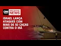 Download Lagu Israel lança ataques com mais de 50 jatos contra instalações iranianas | CNN NOVO DIA